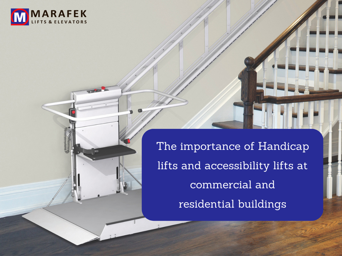 The importance of Handicap lifts and accessibility lifts at commercial